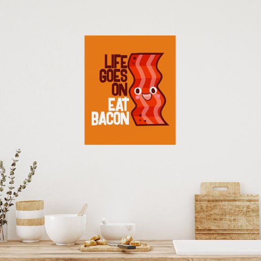 leven gaat uit van Eat Bacon Poster (Keuken)