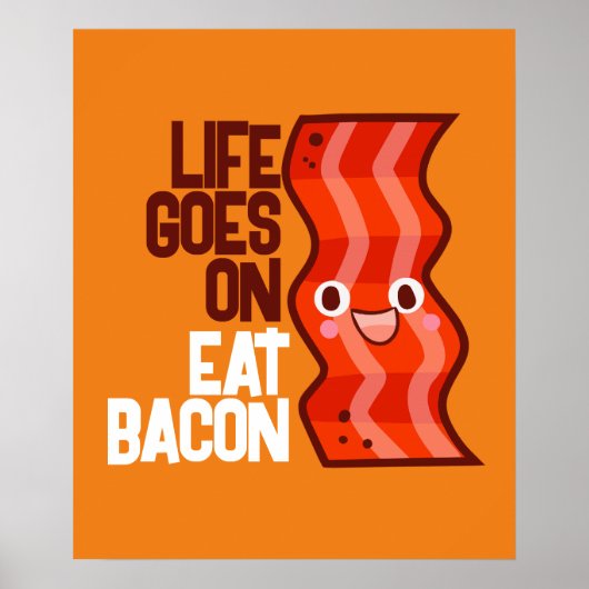leven gaat uit van Eat Bacon Poster (Voorkant)
