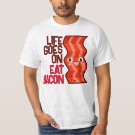leven gaat uit van Eat Bacon T-shirt
