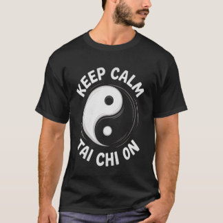 Leven Gebeurt Blijf Kalm Tai Chi Op Martial Arts Y T-shirt