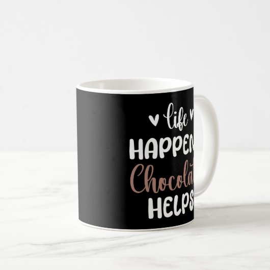 Leven Gebeurt Chocolade Helpt Grappige Uitspraken  Koffiemok (Voorkant rechts)