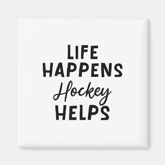 Leven Gebeurt Hockey Helpt _5 Magneet (Voorkant)