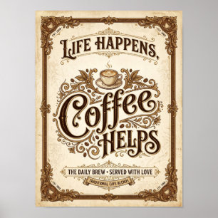 leven gebeurt koffie helpt poster
