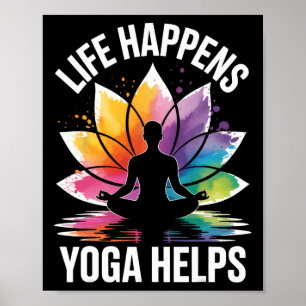 Leven Gebeurt Yoga Helpt Poster