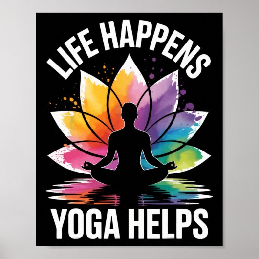 Leven Gebeurt Yoga Helpt Poster (Voorkant)