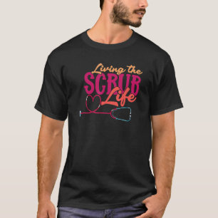 Leven Het Schrobben Leven Hart Stethoscoop Dokter T-shirt