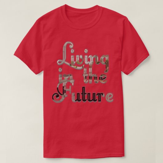 Leven in de toekomst t-shirt (Design voorkant)