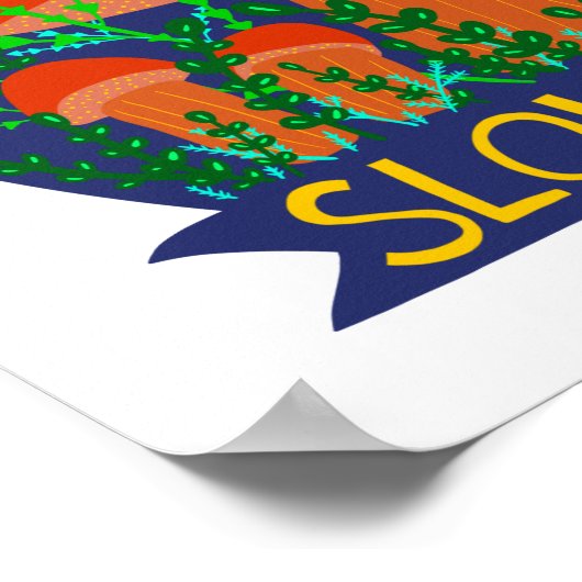 Leven in de Trage Lane Cute Snagelpaddenstoel Poster (Hoek)