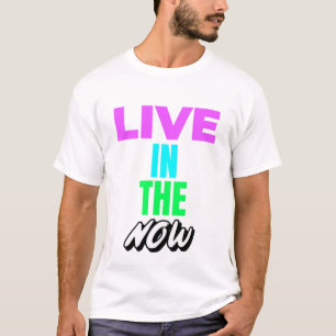 Leven in het nu t-shirt