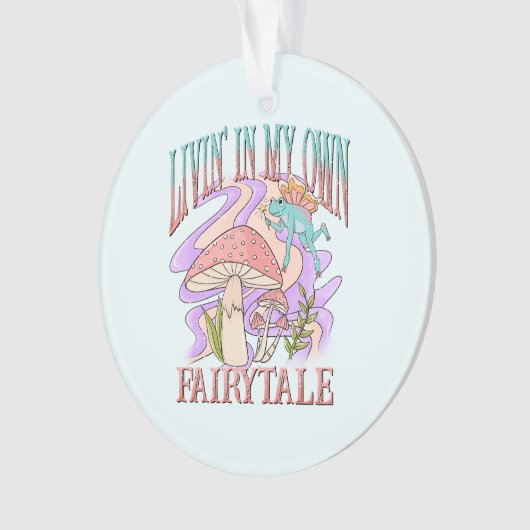 Leven in mijn eigen sprookje ornament (voorkant)