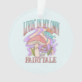 Leven in mijn eigen sprookje ornament (voorkant)