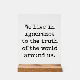 Leven in onwetendheid Acrylteken Acryl Bord