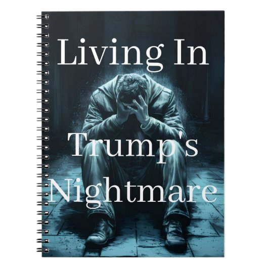 Leven In Trump's Nachtmerrie Notitieboek (Voorkant)