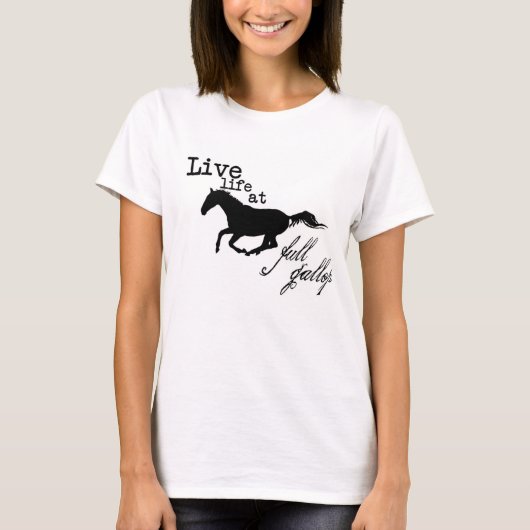 Leven in volle gallop t-shirt (Voorkant)