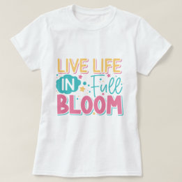 Leven in volwaardige bloom Ladie's T-shirt