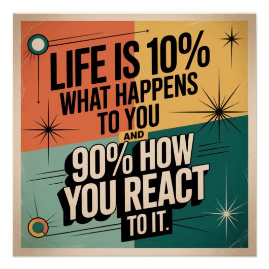 Leven is 10% wat er met je gebeurt perfect poster (Voorkant)