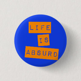 Leven is Absurd Blauw Oranje Ronde Button 3,2 Cm