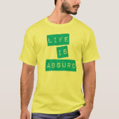 Leven is Absurd (Groene Band) T-shirt (Voorkant)