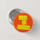 Leven is Absurd Oranje Geel Ronde Button 3,2 Cm (Voorkant /achterkant)
