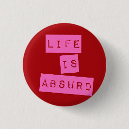 Leven is Absurd Roze Rood Ronde Button 3,2 Cm