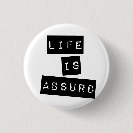 Leven is Absurd Wit Ronde Button 3,2 Cm