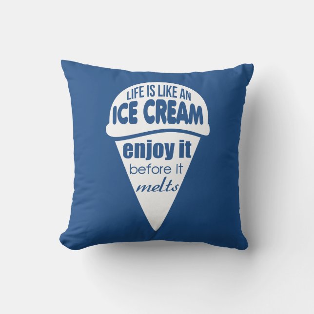 Leven is als een ijs-slogan citaat kussen (Voorkant)