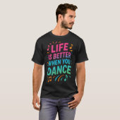 Leven is beter als je danst - t-shirt (Voorkant volledig)