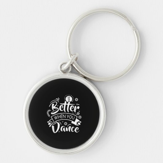 Leven is beter als je grappig danst Danser Dansen Sleutelhanger (Voorkant)