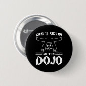 Leven Is Beter Bij De Dojo - Grappige Karate Ronde Button 5,7 Cm (Voorkant /achterkant)