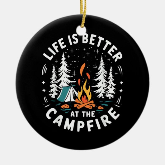 Leven is beter bij het kampvuur Grappig kamperen Keramisch Ornament (Voorkant)