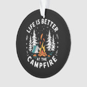 Leven is beter bij het kampvuur Grappig kamperen Ornament (voorkant)