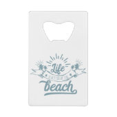 Leven is beter bij het strand creditkaart flessenopener (Voorkant)