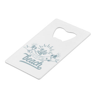 Leven is beter bij het strand creditkaart flessenopener