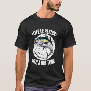 Leven Is Beter Grappige Tonijn Vissen Een Tonijn J T-shirt