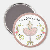 Leven is beter in een Tutu 3" ronde magneet (Voorkant / Achterkant)