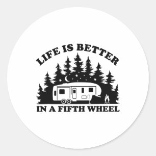 Leven Is Beter In Een Vijfde Wiel Grappige Rv Camp Ronde Sticker