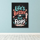Leven is beter in teenslippers – Leuke tropische s Canvas Afdruk (Insitu (Houten vloer))