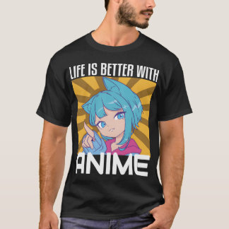 Leven is beter met anime grappige anime-liefhebber t-shirt
