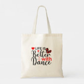 "Leven is beter met dans" citaat Tote Bag (Achterkant)