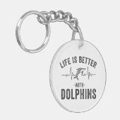 Leven is beter met dolfijnen koele hartslag lijn A Sleutelhanger (Voorkant Links)
