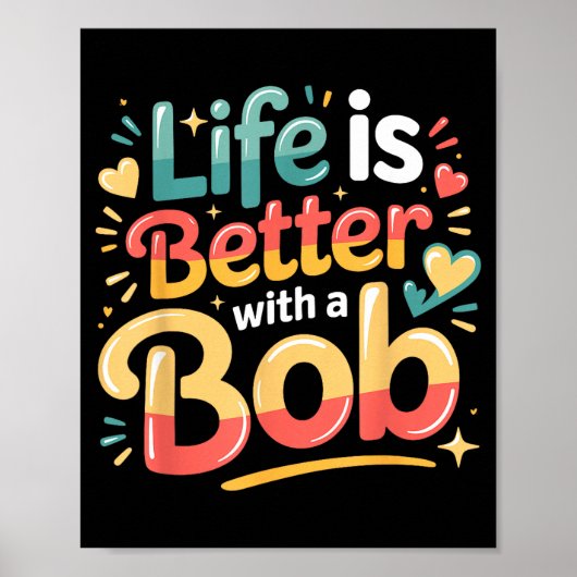 Leven is beter met een bob poster (Voorkant)