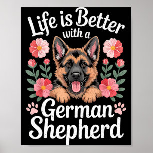 Leven is beter met een Duitse herderhond liefhebbe Poster