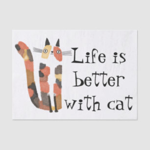 Leven is beter met een kat tissuepapier