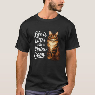 Leven is beter met een Maine Coon kat moeder vader T-shirt