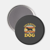 Leven Is Beter Met Een Retro Hond Magneet (Voorkant / Achterkant)
