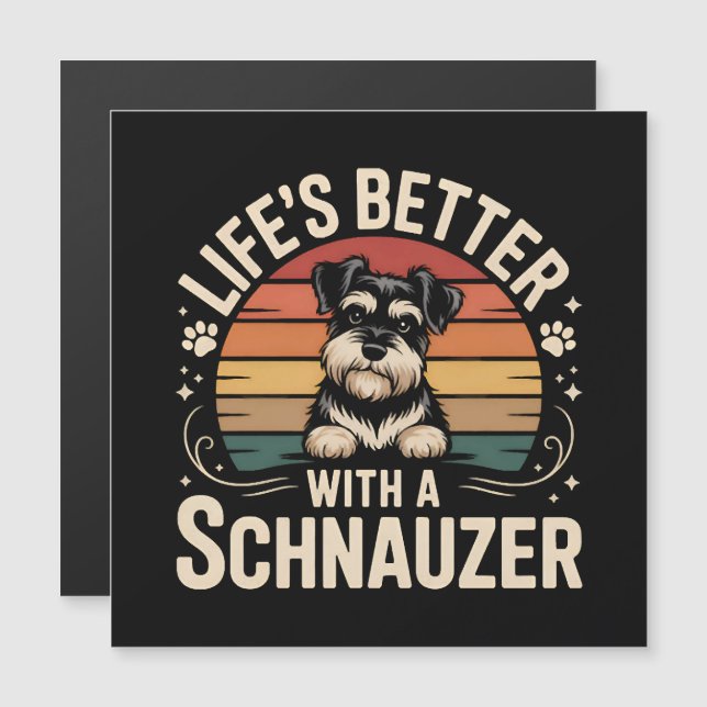 Leven is beter met een Schnauzer (Voorkant / Achterkant)