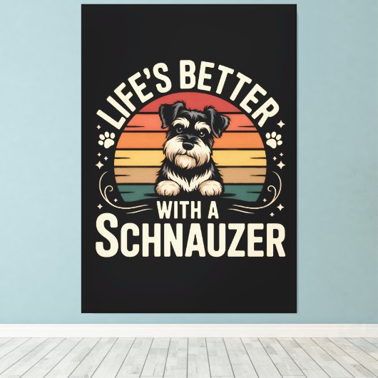 Leven is beter met een Schnauzer Canvas Afdruk (Insitu (Houten vloer))