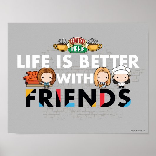 Leven is beter met FRIENDS™ Chibi-kunst Poster (Voorkant)