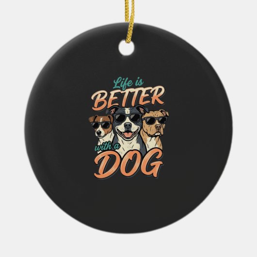 Leven Is Beter Met Hond Vector Keramisch Ornament (Voorkant)