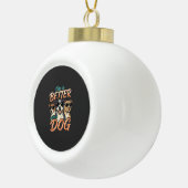 Leven Is Beter Met Hond Vector Keramische Bal Ornament (Rechts)